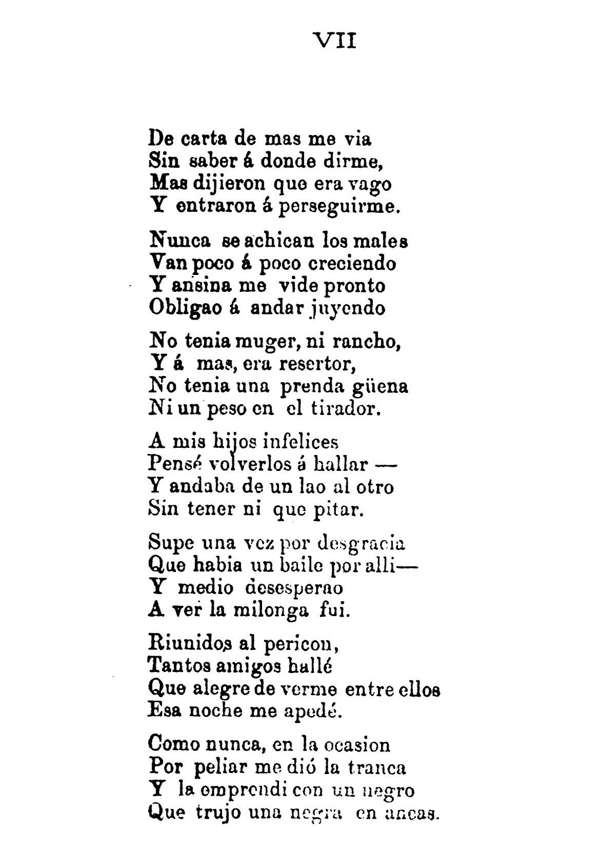 En este canto relata como termina en un baile y pelea con un negro por provocar a la negra que iba con él. Termina matando al negro y huyendo.