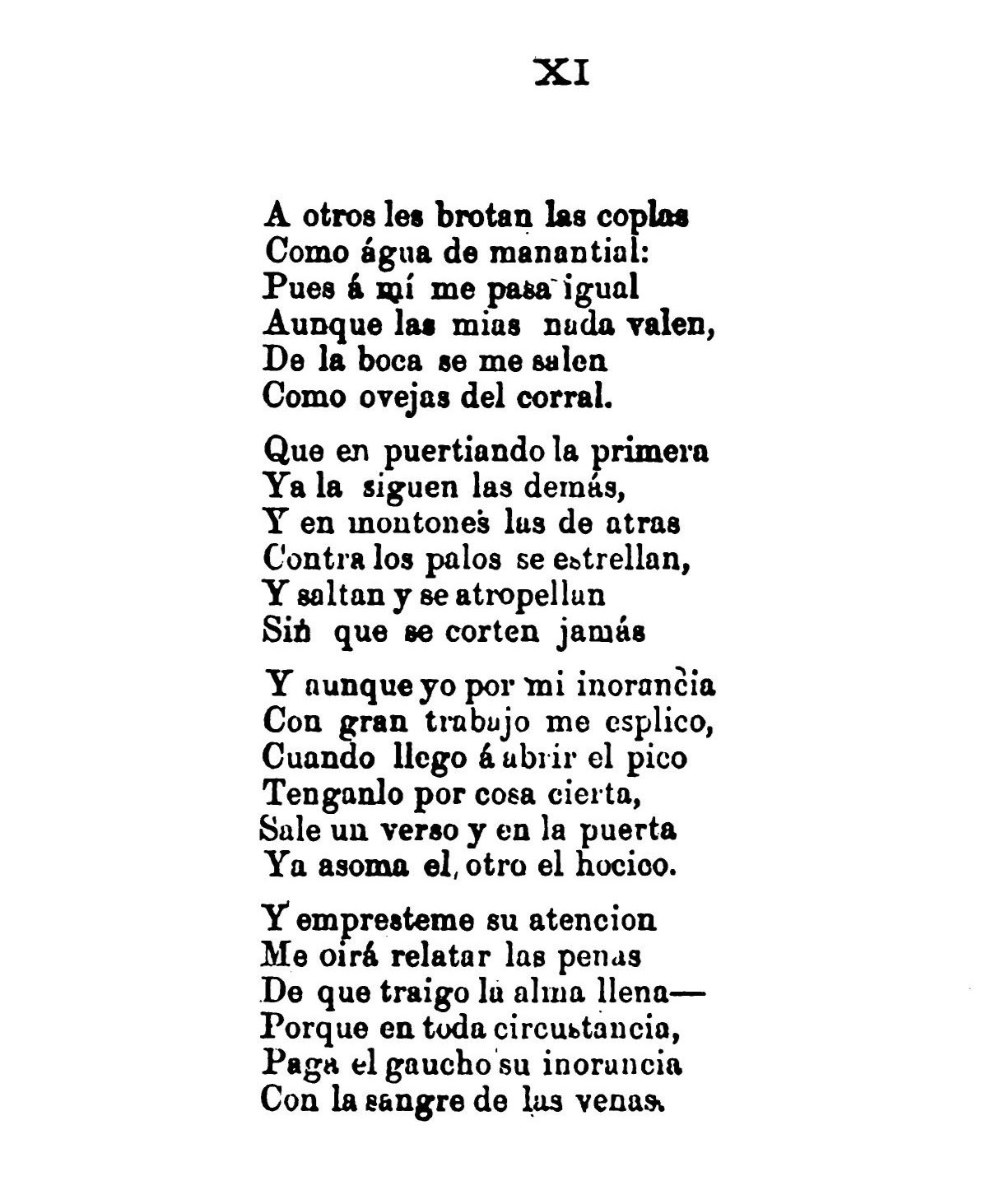 En este canto continua relatando Cruz que tuvo que huir y esconderse. Un día fue a un baile y el cantante reconociendoló lo provocó con sus coplas. Se desata así una pelea y tiene que volver a huir. 